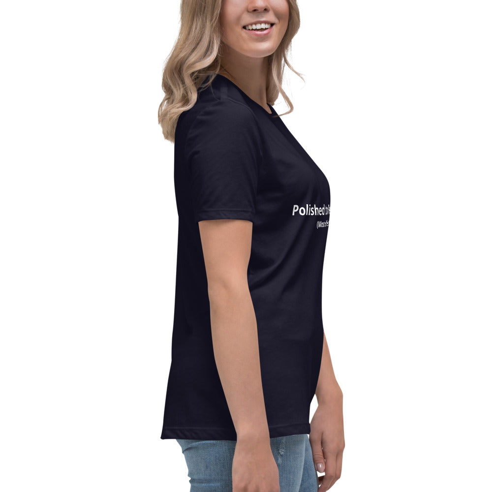 Women's Relaxed T-Shirt with sign "Polished to perfection"