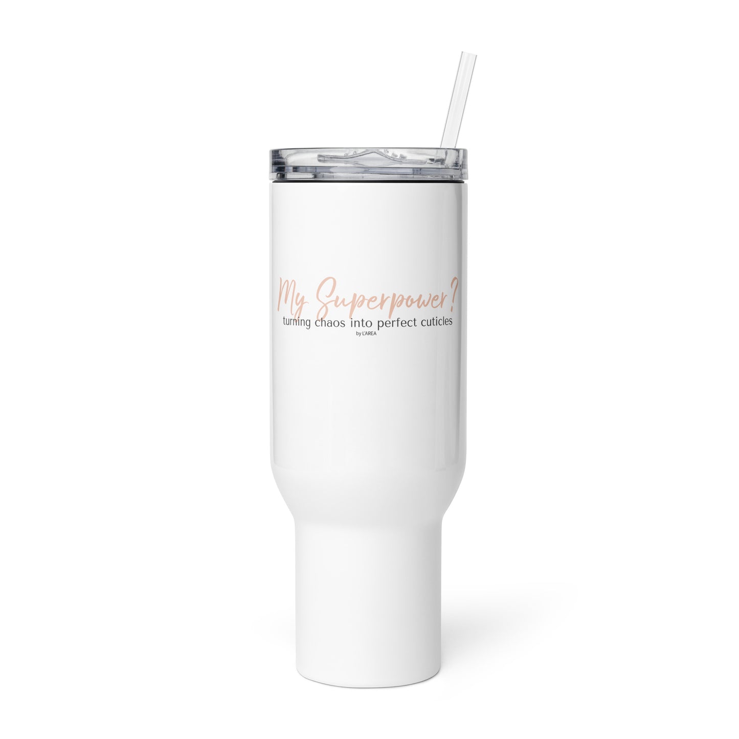 Travel mug with a handle with sign "My superpower? Turning chaos into perfect cuticles"
