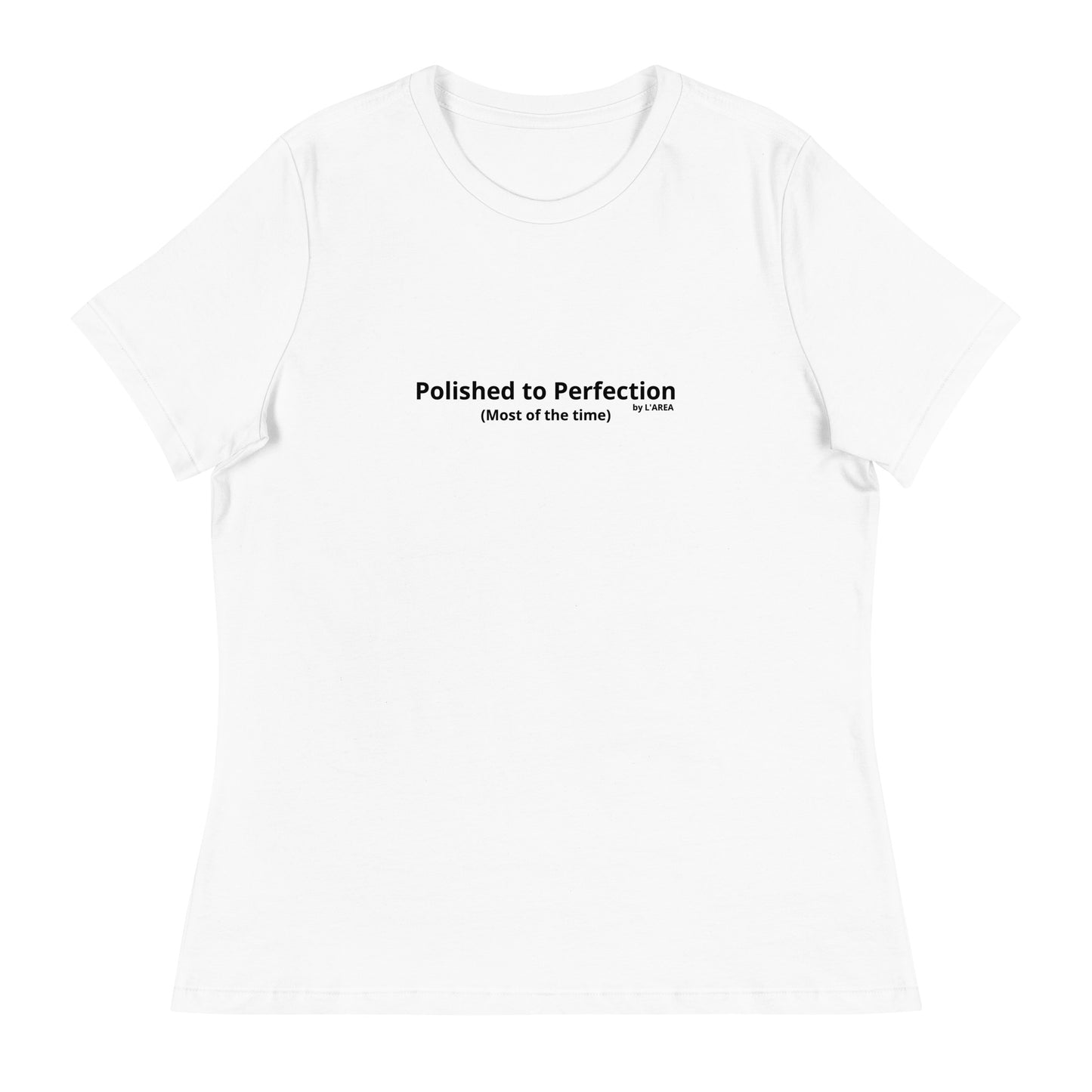 Women's Relaxed T-Shirt with sign "Polished to perfection".